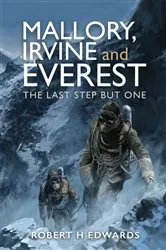 Book cover of Mallory, Irvine and Everest by Robert H Edwards