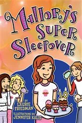 Book cover of Mallory's Super Sleepover by Laurie Friedman