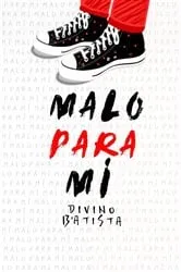 Book cover of Malo para mí by Divino B'Atista