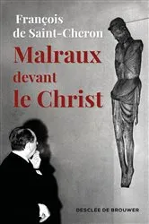 Book cover of Malraux devant le Christ by François de Saint-Cheron