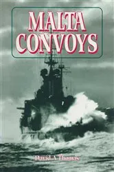 Book cover of Malta Convoys by David A. Thomas