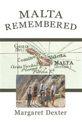 Book cover of Malta Remembered by Margaret Dexter