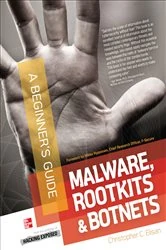 Book cover of Malware, Rootkits & Botnets A Beginner's Guide by Christopher C. Elisan