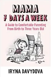 Book cover of Mama 7 Days a Week by Iryna Davydova