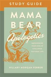 Book cover of Mama Bear Apologetics Study Guide by Unknown