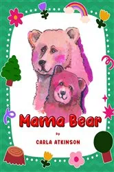 Book cover of Mama Bear by Carla Atkinson