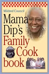 Book cover of Mama Dip's Family Cookbook by Mildred Council