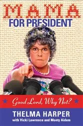 Book cover of Mama for President by Vicki Lawrence