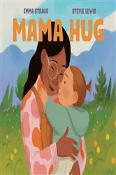 Book cover of Mama Hug by Emma Straub