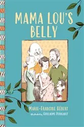 Book cover of Mama Lou's Belly by Marie-Francine Hébert