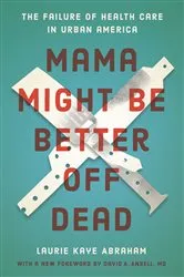 Book cover of Mama Might Be Better Off Dead by Laurie Kaye Abraham