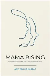 Book cover of Mama Rising by Amy Taylor-Kabbaz