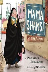 Book cover of Mama Shamsi at the Bazaar by Mojdeh Hassani