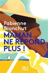 Book cover of Maman ne répond plus by Unknown