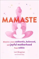 Book cover of Mamaste by Lori Bregman