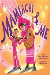 Book cover of Mamiachi & Me by Jolene Gutiérrez
