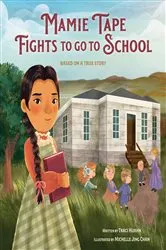 Book cover of Mamie Tape Fights to Go to School by Traci Huahn