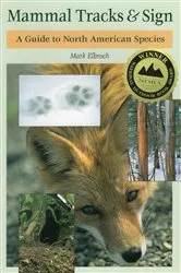 Book cover of Mammal Tracks & Sign by Mark Elbroch