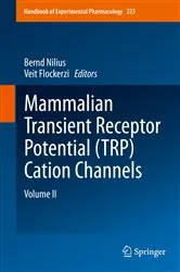 Book cover of Mammalian Transient Receptor Potential (TRP) Cation Channels by Bernd Nilius