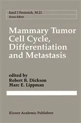 Book cover of Mammary Tumor Cell Cycle, Differentiation, and Metastasis by Robert B. Dickson