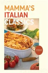 Book cover of Mamma's Italian Classics by Mary-Louise Rappazzo