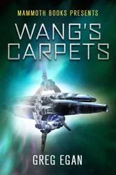 Book cover of Mammoth Books presents Wang's Carpets by Greg Egan