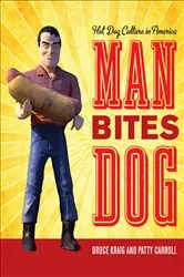 Book cover of Man Bites Dog by Bruce Kraig