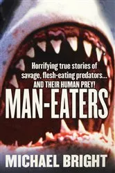 Book cover of Man-Eaters by Michael Bright