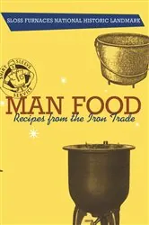 Book cover of Man Food by Sloss Furnaces Historical Landmark