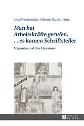 Book cover of Man hat Arbeitskraefte gerufen, … es kamen Schriftsteller. by Mehmet Öztürk