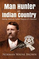 Book cover of Man Hunter in Indian Country by Norman Wayne Brown