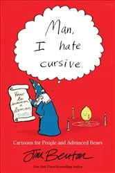 Book cover of Man, I Hate Cursive by Jim Benton