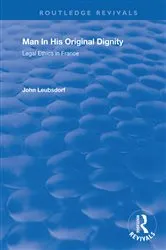 Book cover of Man in His Original Dignity by John Leubsdorf