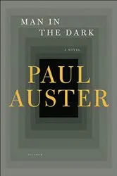 Book cover of Man in the Dark by Paul Auster