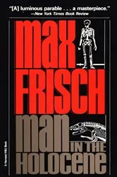 Book cover of Man In The Holocene by Max Frisch