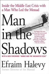 Book cover of Man in the Shadows by Efraim Halevy