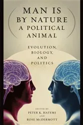 Book cover of Man Is by Nature a Political Animal by Peter K. Hatemi