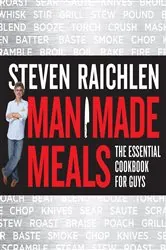 Book cover of Man Made Meals by Steven Raichlen