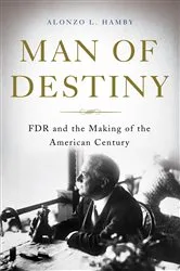 Book cover of Man of Destiny by Alonzo L Hamby