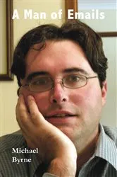 Book cover of Man of Emails by Michael Byrne