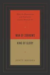 Book cover of Man of Sorrows, King of Glory by Jonty Rhodes