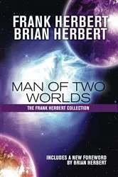 Book cover of Man of Two Worlds by Frank Herbert