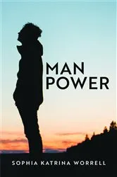 Book cover of Man Power by Sophia Katrina Worrell