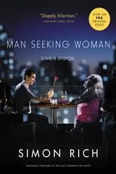 Book cover of Man Seeking Woman (originally published as The Last Girlfriend on Earth) by Simon Rich