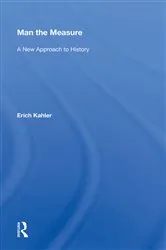 Book cover of Man The Measure by Erich Kahler