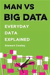 Book cover of Man vs Big Data by Stewart Cowley