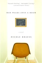 Book cover of Man Walks Into a Room by Nicole Krauss