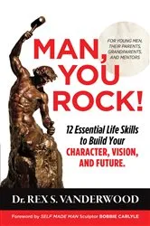 Book cover of Man, You Rock! by Dr. Rex S Vanderwood