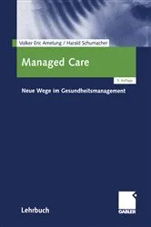 Book cover of Managed Care (3rd ed.) by Volker Eric Amelung