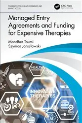 Book cover of Managed Entry Agreements and Funding for Expensive Therapies by Mondher Toumi